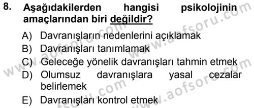 Davranış Bilimlerine Giriş Dersi 2014 - 2015 Yılı (Final) Dönem Sonu Sınav Soruları 8. Soru