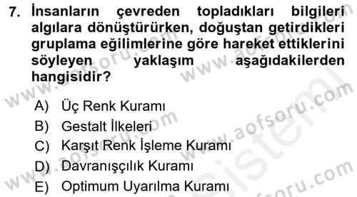 Davranış Bilimlerine Giriş Dersi 2016 - 2017 Yılı (Final) Dönem Sonu Sınav Soruları 7. Soru