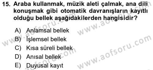 Davranış Bilimlerine Giriş Dersi 2017 - 2018 Yılı (Final) Dönem Sonu Sınav Soruları 15. Soru