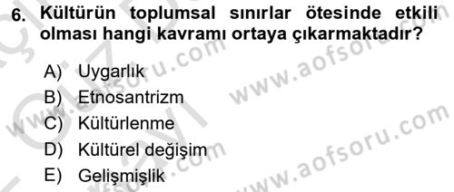 Davranış Bilimlerine Giriş Dersi 2021 - 2022 Yılı (Vize) Ara Sınav Soruları 6. Soru