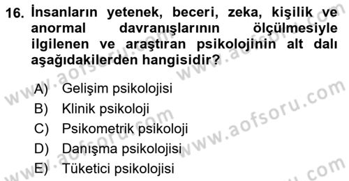 Davranış Bilimlerine Giriş Dersi 2021 - 2022 Yılı Yaz Okulu Sınav Soruları 16. Soru