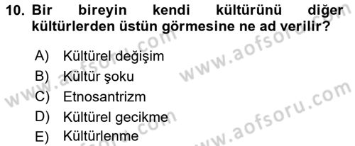 Davranış Bilimlerine Giriş Dersi 2022 - 2023 Yılı (Vize) Ara Sınav Soruları 10. Soru