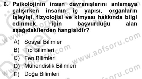 Davranış Bilimlerine Giriş Dersi 2024 - 2025 Yılı (Final) Dönem Sonu Sınav Soruları 6. Soru