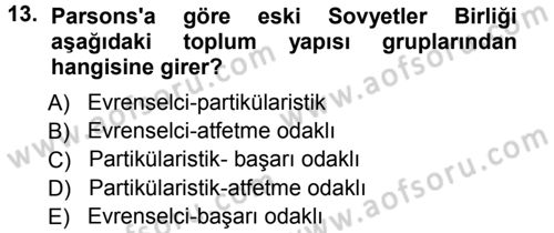 Toplumsal Değişme Kuramları Dersi Ara Sınavı Deneme Sınav Soruları 13. Soru