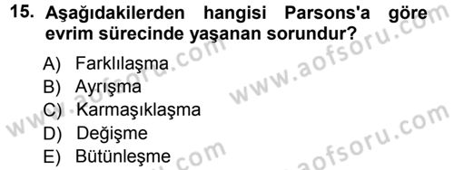 Toplumsal Değişme Kuramları Dersi Ara Sınavı Deneme Sınav Soruları 15. Soru