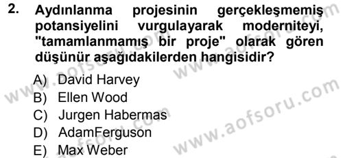 Toplumsal Değişme Kuramları Dersi 2012 - 2013 Yılı (Vize) Ara Sınav Soruları 2. Soru