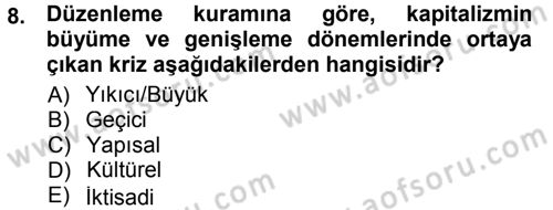 Toplumsal Değişme Kuramları Dersi 2012 - 2013 Yılı (Final) Dönem Sonu Sınavı 8. Soru