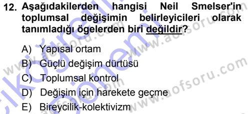 Toplumsal Değişme Kuramları Dersi 2013 - 2014 Yılı (Vize) Ara Sınavı 12. Soru