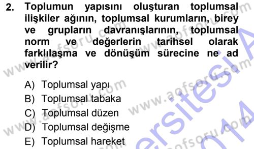 Toplumsal Değişme Kuramları Dersi 2013 - 2014 Yılı (Vize) Ara Sınavı 2. Soru