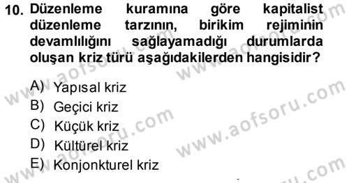 Toplumsal Değişme Kuramları Dersi 2013 - 2014 Yılı (Final) Dönem Sonu Sınav Soruları 10. Soru