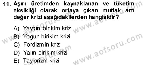 Toplumsal Değişme Kuramları Dersi 2013 - 2014 Yılı (Final) Dönem Sonu Sınav Soruları 11. Soru