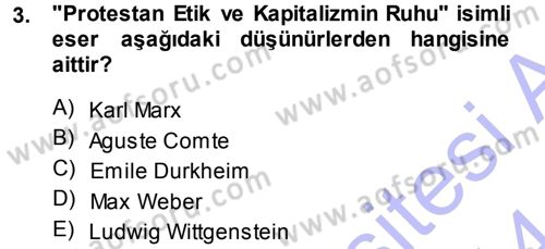Toplumsal Değişme Kuramları Dersi 2013 - 2014 Yılı (Final) Dönem Sonu Sınav Soruları 3. Soru