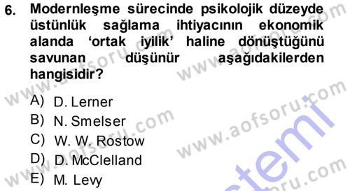 Toplumsal Değişme Kuramları Dersi 2013 - 2014 Yılı (Final) Dönem Sonu Sınav Soruları 6. Soru