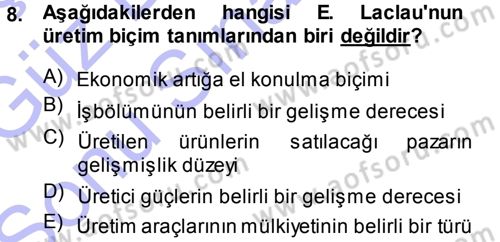 Toplumsal Değişme Kuramları Dersi 2013 - 2014 Yılı (Final) Dönem Sonu Sınav Soruları 8. Soru