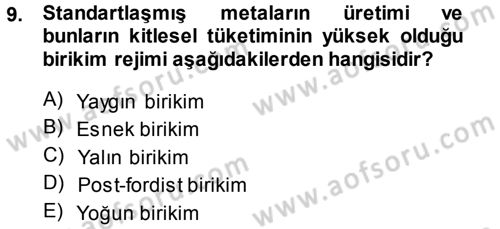Toplumsal Değişme Kuramları Dersi 2013 - 2014 Yılı (Final) Dönem Sonu Sınav Soruları 9. Soru