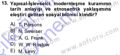 Toplumsal Değişme Kuramları Dersi Ara Sınavı Deneme Sınav Soruları 13. Soru