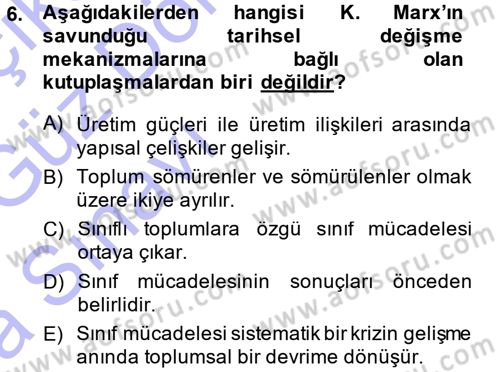 Toplumsal Değişme Kuramları Dersi Ara Sınavı Deneme Sınav Soruları 6. Soru