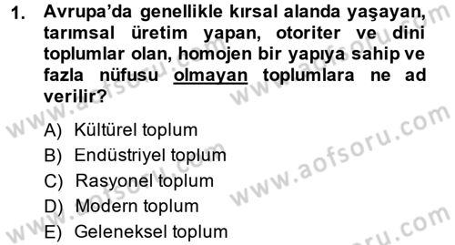 Toplumsal Değişme Kuramları Dersi 2014 - 2015 Yılı (Final) Dönem Sonu Sınav Soruları 1. Soru
