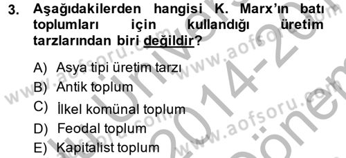 Toplumsal Değişme Kuramları Dersi 2014 - 2015 Yılı (Final) Dönem Sonu Sınav Soruları 3. Soru