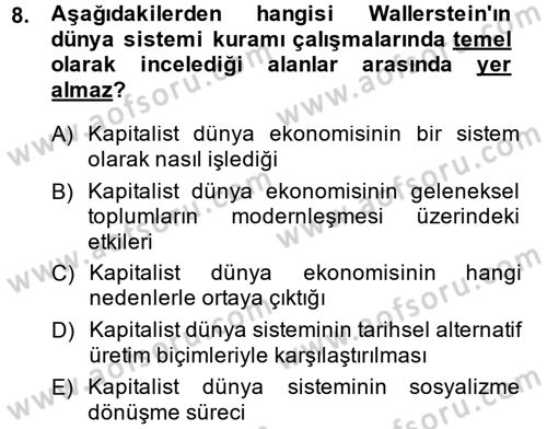 Toplumsal Değişme Kuramları Dersi 2014 - 2015 Yılı (Final) Dönem Sonu Sınav Soruları 8. Soru