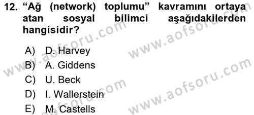 Toplumsal Değişme Kuramları Dersi 2015 - 2016 Yılı (Final) Dönem Sonu Sınav Soruları 12. Soru