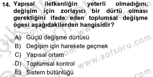 Toplumsal Değişme Kuramları Dersi Ara Sınavı Deneme Sınav Soruları 14. Soru