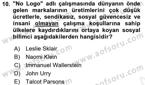 Toplumsal Değişme Kuramları Dersi 2016 - 2017 Yılı (Final) Dönem Sonu Sınav Soruları 10. Soru