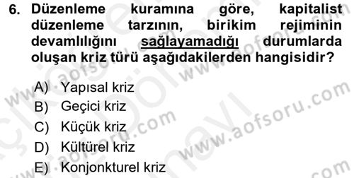Toplumsal Değişme Kuramları Dersi 2016 - 2017 Yılı (Final) Dönem Sonu Sınav Soruları 6. Soru