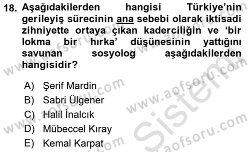 Toplumsal Değişme Kuramları Dersi 2018 - 2019 Yılı 3 Ders Sınav Soruları 18. Soru