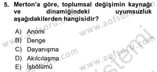 Toplumsal Değişme Kuramları Dersi 2018 - 2019 Yılı 3 Ders Sınav Soruları 5. Soru