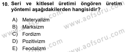 Toplumsal Değişme Kuramları Dersi Ara Sınavı Deneme Sınav Soruları 10. Soru