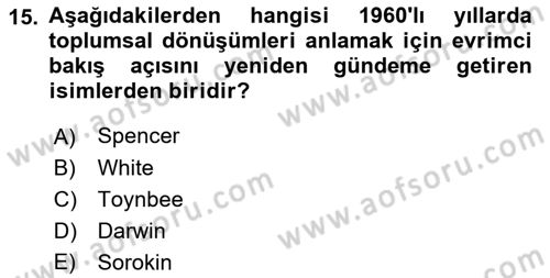 Toplumsal Değişme Kuramları Dersi Ara Sınavı Deneme Sınav Soruları 15. Soru
