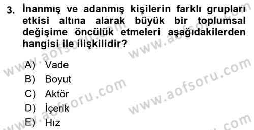 Toplumsal Değişme Kuramları Dersi Ara Sınavı Deneme Sınav Soruları 3. Soru