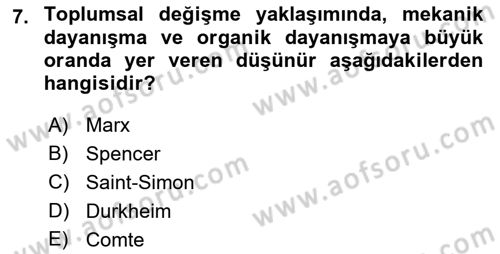Toplumsal Değişme Kuramları Dersi Ara Sınavı Deneme Sınav Soruları 7. Soru