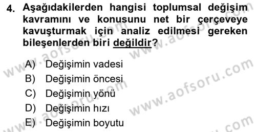 Toplumsal Değişme Kuramları Dersi 2018 - 2019 Yılı Yaz Okulu Sınav Soruları 4. Soru
