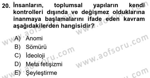 Toplumsal Değişme Kuramları Dersi Ara Sınavı Deneme Sınav Soruları 20. Soru