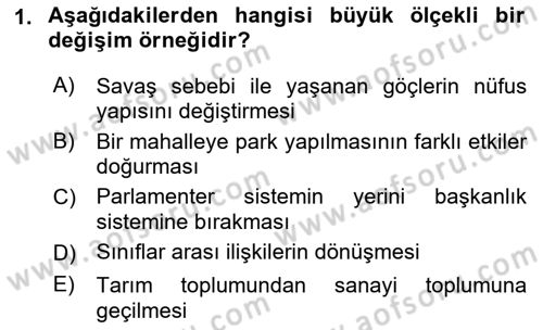 Toplumsal Değişme Kuramları Dersi 2019 - 2020 Yılı (Final) Dönem Sonu Sınav Soruları 1. Soru
