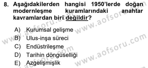 Toplumsal Değişme Kuramları Dersi 2019 - 2020 Yılı (Final) Dönem Sonu Sınav Soruları 8. Soru