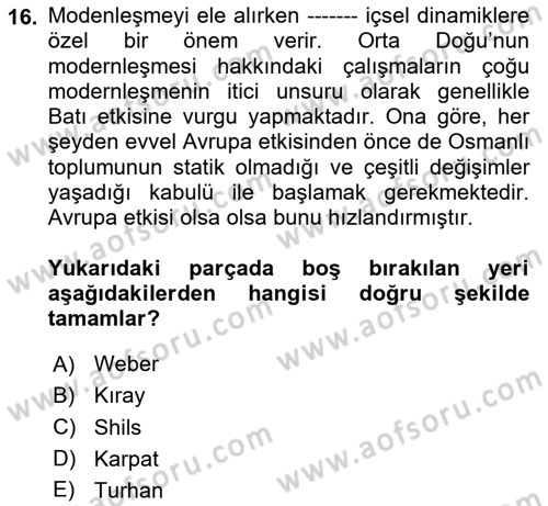 Toplumsal Değişme Kuramları Dersi 2020 - 2021 Yılı Yaz Okulu Sınav Soruları 16. Soru