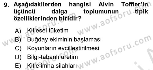 Toplumsal Değişme Kuramları Dersi Ara Sınavı Deneme Sınav Soruları 9. Soru