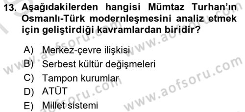 Toplumsal Değişme Kuramları Dersi 2021 - 2022 Yılı (Final) Dönem Sonu Sınav Soruları 13. Soru