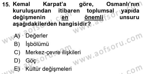 Toplumsal Değişme Kuramları Dersi 2021 - 2022 Yılı (Final) Dönem Sonu Sınav Soruları 15. Soru