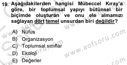 Toplumsal Değişme Kuramları Dersi 2021 - 2022 Yılı (Final) Dönem Sonu Sınav Soruları 19. Soru
