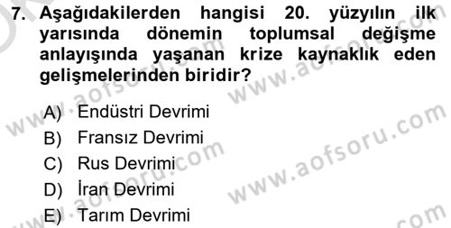 Toplumsal Değişme Kuramları Dersi 2021 - 2022 Yılı Yaz Okulu Sınav Soruları 7. Soru