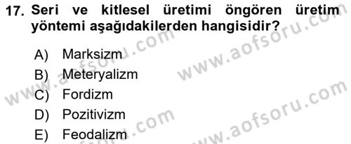 Toplumsal Değişme Kuramları Dersi Ara Sınavı Deneme Sınav Soruları 17. Soru