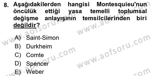 Toplumsal Değişme Kuramları Dersi Ara Sınavı Deneme Sınav Soruları 8. Soru