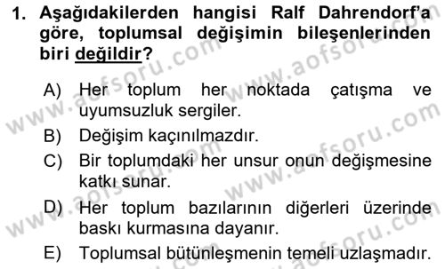 Toplumsal Değişme Kuramları Dersi 2022 - 2023 Yılı (Final) Dönem Sonu Sınav Soruları 1. Soru