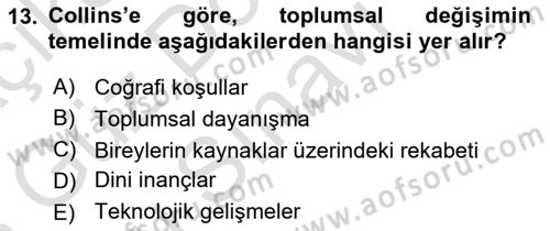 Toplumsal Değişme Kuramları Dersi 2022 - 2023 Yılı (Final) Dönem Sonu Sınav Soruları 13. Soru