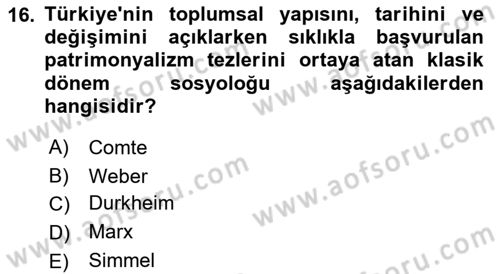 Toplumsal Değişme Kuramları Dersi 2022 - 2023 Yılı (Final) Dönem Sonu Sınav Soruları 16. Soru