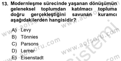 Toplumsal Değişme Kuramları Dersi 2022 - 2023 Yılı Yaz Okulu Sınav Soruları 13. Soru